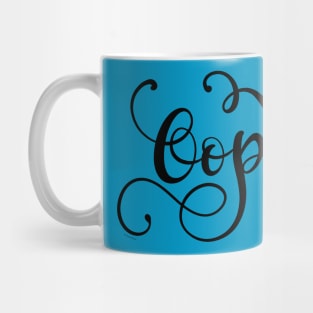 Oops! Mistake with Flourish Hand Lettered Design Mug